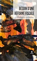 Télécharger le livre :  Besoin d'une réforme fiscale