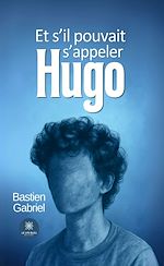 Download this eBook Et s'il pouvait s'appeler Hugo