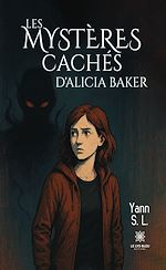 Download this eBook Les mystères cachés d'Alicia Baker
