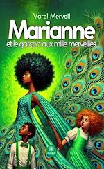 Télécharger le livre :  Marianne et le garçon aux mille merveilles