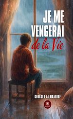Télécharger le livre :  Je me vengerai de la vie