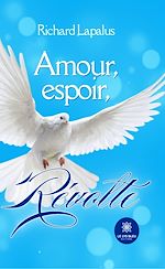 Télécharger le livre :  Amour, espoir, révolte
