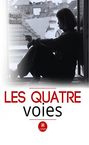 Téléchargez le livre :  Les quatre voies