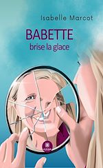 Télécharger le livre :  Babette brise la glace