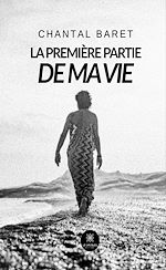 Télécharger le livre :  La première partie de ma vie