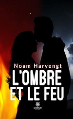 Télécharger le livre :  L'ombre et le feu