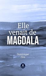 Télécharger le livre :  Elle venait de Magdala
