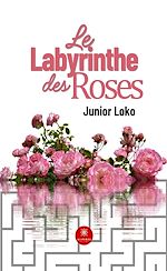 Télécharger le livre :  Le labyrinthe des roses