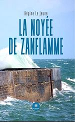 Télécharger le livre :  La noyée de Zanflamme