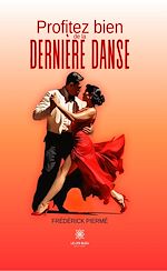 Télécharger le livre :  Profitez bien de la dernière danse