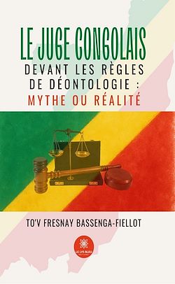 Télécharger le livre :  Le juge congolais devant les règles de déontologie : Mythe ou réalité