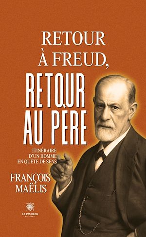 Téléchargez le livre :  Retour à Freud, retour au père