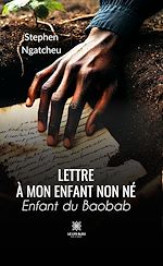 Télécharger le livre :  Lettre à mon enfant non né