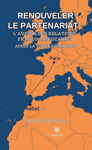 Téléchargez le livre :  Renouveler le partenariat : l'avenir des relations franco-marocaines après la visite de Macron