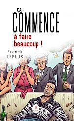 Télécharger le livre :  Ça commence à faire beaucoup !