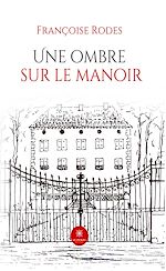 Télécharger le livre :  Une ombre sur le manoir