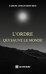 Télécharger le livre :  L'ordre qui sauve le monde