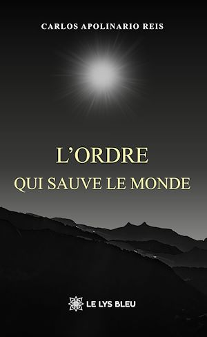 Téléchargez le livre :  L'ordre qui sauve le monde