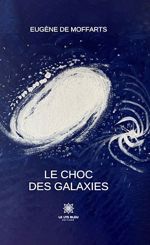 Téléchargez le livre :  Le choc des galaxies