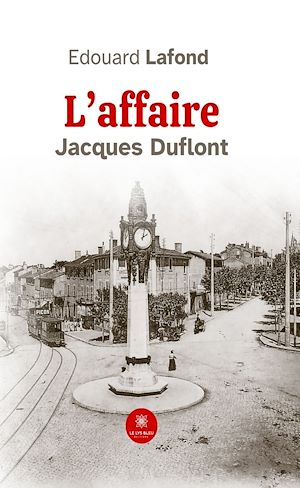 Téléchargez le livre :  L'affaire Jacques Duflont