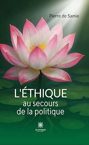 Téléchargez le livre :  L'éthique au secours de la politique