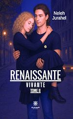 Télécharger le livre :  Renaissante Vivante - Tome 2