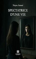 Télécharger le livre :  Spectatrice d'une vie