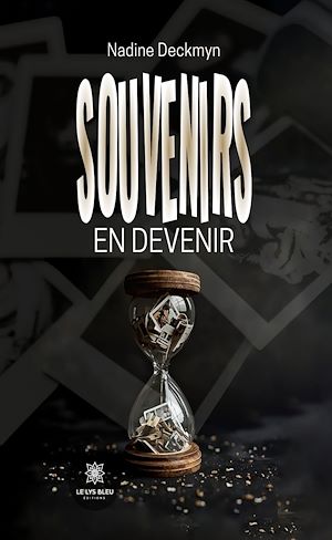 Téléchargez le livre :  Souvenirs en devenir