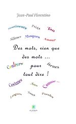 Télécharger le livre :  Des mots, rien que des mots… pour tout dire !