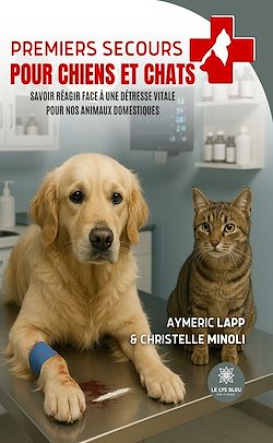 Télécharger le livre :  Premiers secours pour chiens et chats