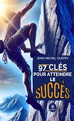Télécharger le livre :  97 clés pour atteindre le succès