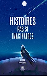 Télécharger le livre :  Histoires pas si imaginaires