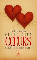 Download this eBook Quand deux cœurs cabossés se rencontrent - Tome 1