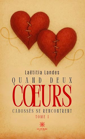 Download the eBook: Quand deux cœurs cabossés se rencontrent - Tome 1