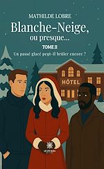 Télécharger le livre :  Blanche-Neige, ou presque… ² - Tome 2