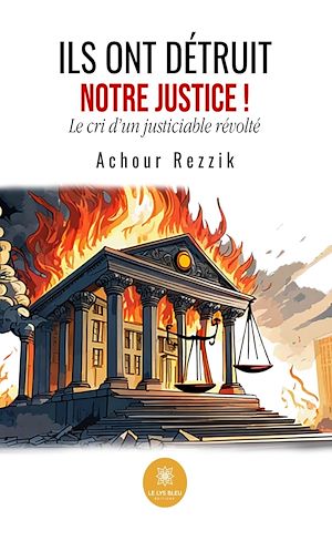 Téléchargez le livre :  Ils ont détruit notre Justice !
