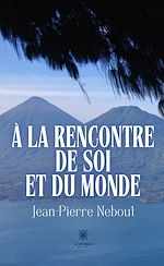 Télécharger le livre :  À la rencontre de soi et du monde