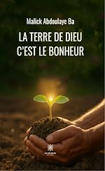 Télécharger le livre :  La terre de Dieu c'est le bonheur