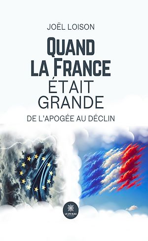 Téléchargez le livre :  Quand la France était grande