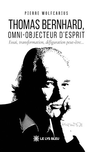 Téléchargez le livre :  Thomas Bernhard, omni-objecteur d'esprit