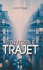Télécharger le livre :  L'invisible trajet