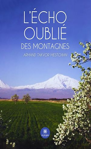Téléchargez le livre :  L'écho oublié des montagnes