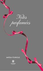 Télécharger le livre :  Notes parfumées