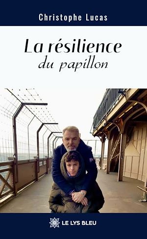 Téléchargez le livre :  La résilience du papillon