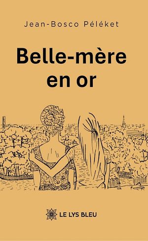 Téléchargez le livre :  Belle-mère en or