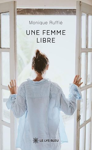 Téléchargez le livre :  Une femme libre