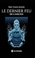 Download this eBook Le dernier feu de l'Ancien