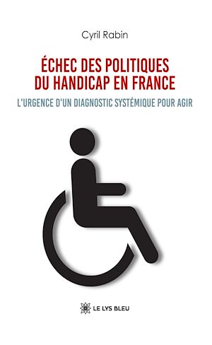 Téléchargez le livre :  Échec des politiques du handicap en France