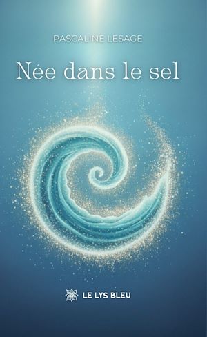 Téléchargez le livre :  Née dans le sel