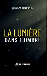 Download this eBook La lumière dans l'ombre